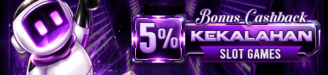 BONUS CASHBACK KEKALAHAN SLOT GAMES 5%